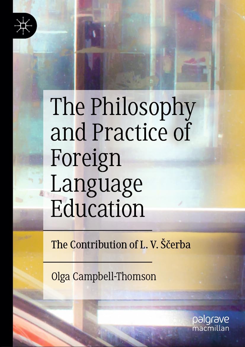 The Philosophy and Practice of Foreign Language Education: The Contribution of L. V. Ščerba