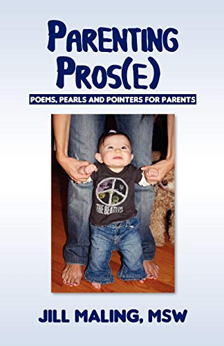 Parenting Prose: Poems, Pearls and Pointers For Parents