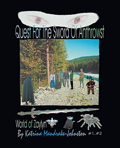 World of Zaylyn #1 + #2: Quest For The Sword of Anthrowst