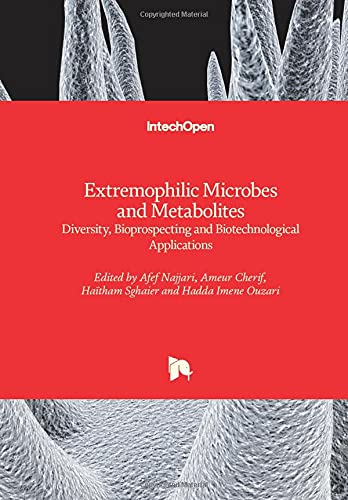 Extremophilic Microbes and Metabolites: Diversity, Bioprospecting and Biotechnological Applications