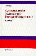 Kompendium der Internationalen Betriebswirtschaftslehre