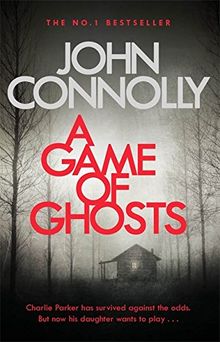 A Game of Ghosts: A Charlie Parker Thriller: 15. From the No. 1 Bestselling Author of A Time of Torment von Connolly, John | Buch | Zustand sehr gut
