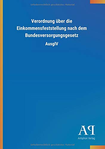 Verordnung über die Einkommensfeststellung nach dem Bundesversorgungsgesetz: AusglV