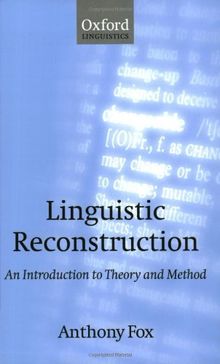 Linguistic Reconstruction: An Introduction to Theory and Method (Oxford Textbooks in Linguistics)