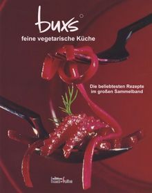 buxs - feine vegetarische Küche: Die beliebtesten Rezepte im grossen Sammelband von Anna Lander, Siegfried Köpfer | Buch | Zustand gut