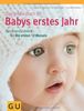 Das große Buch für Babys erstes Jahr: Das Standardwerk für die ersten 12 Monate (GU Einzeltitel Partnerschaft & Familie)