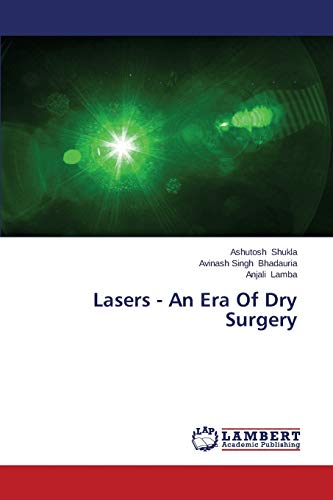 Lasers - An Era Of Dry Surgery