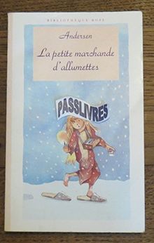 La Petite Marchande D Allumettes Le Bonhomme De Neige L Intrepide Soldat De Plomb Bibliotheque Rose De Andersen Hans Christian