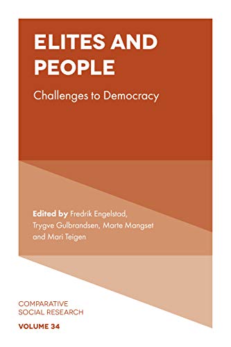 Elites and People: Challenges to Democracy (Comparative Social Reseach, 34, Band 34)