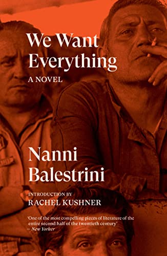 We Want Everything: A Novel: The Novel of Italy's Hot Autumn (Verso Fiction)