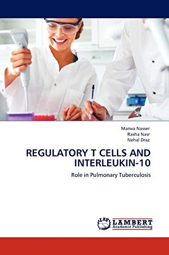 REGULATORY T CELLS AND INTERLEUKIN-10: Role in Pulmonary Tuberculosis