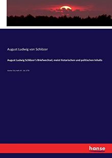 August Ludwig Schlözer's Briefwechsel, meist historischen und politischen Inhalts: Vierter Teil, Heft 19 - 24, 1779