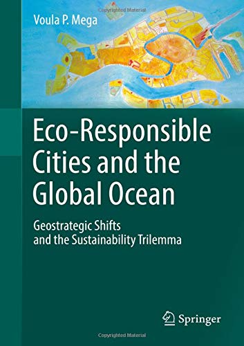 Eco-Responsible Cities and the Global Ocean: Geostrategic Shifts and the Sustainability Trilemma