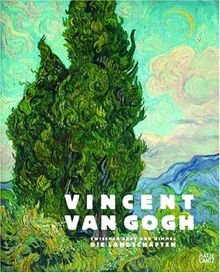 Vincent Van Gogh Zwischen Erde und Himmel. Die Landschaften