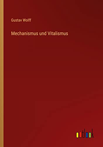 Mechanismus und Vitalismus