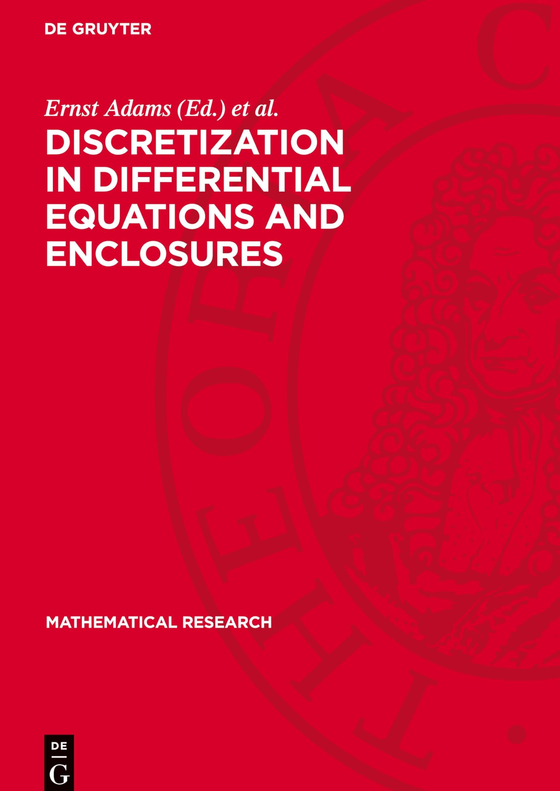 Discretization in Differential Equations and Enclosures (Mathematical Research, 36)