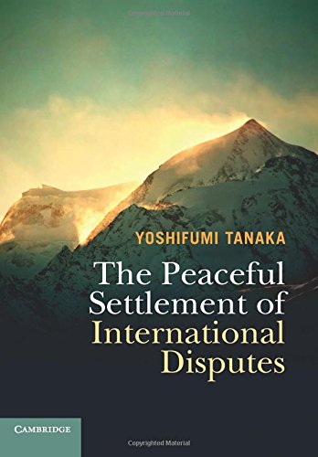 The Peaceful Settlement of International Disputes