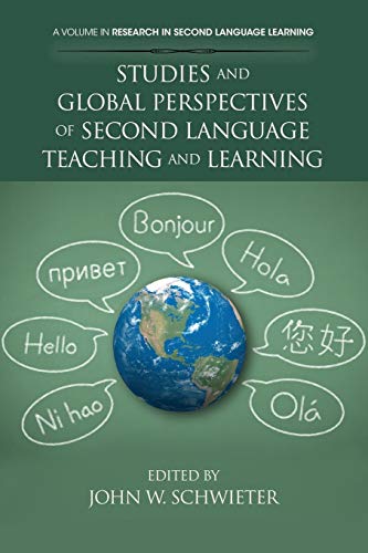Studies and Global Perspectives of Second Language Teaching and Learning (Research in Second Language Learning)