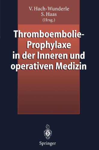 Thromboembolie- Prophylaxe in der Inneren und Operativen Medizin