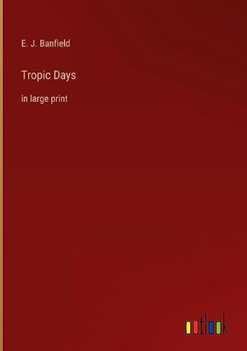 Tropic Days: in large print