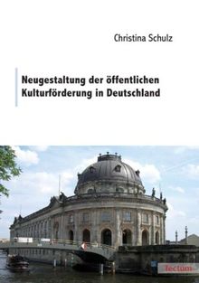 Neugestaltung der öffentlichen Kulturförderung in Deutschland