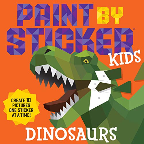 Workman Publishing Paint By Sticker Kids, Dinosaurs, Create 10 Pictures One Sticker At A Time!