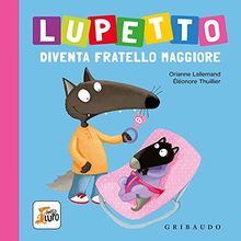 Lupetto diventa fratello maggiore. Amico lupo