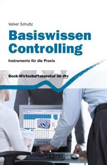 Basiswissen Controlling: Instrumente für die Praxis