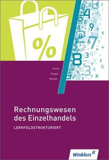 Rechnungswesen des Einzelhandels: lernfeldstrukturiert: Schülerbuch, 13., überarbeitete Auflage, 2013