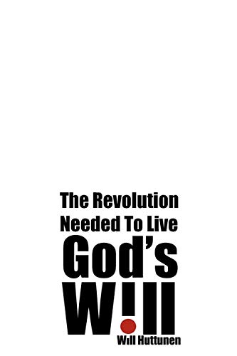 God's Will: The Revolution Needed To Live