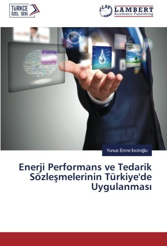 Enerji Performans ve Tedarik Sözleşmelerinin Türkiye'de Uygulanması
