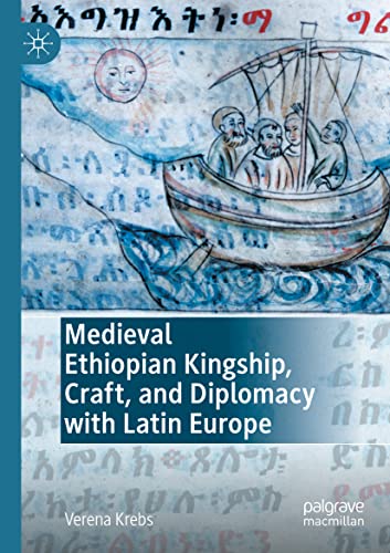 Medieval Ethiopian Kingship Craft and Diplomacy with Latin Europe - Verena Krebs Kartoniert (TB)