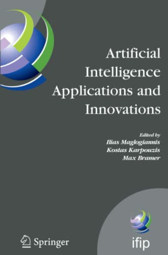 Artificial Intelligence Applications and Innovations: 3rd IFIP Conference on Artificial Intelligence Applications and Innovations (AIAI), 2006, June ... and Communication Technology, Band 204)