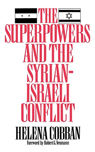 The Superpowers and the Syrian-Israeli Conflict (Washington Papers)