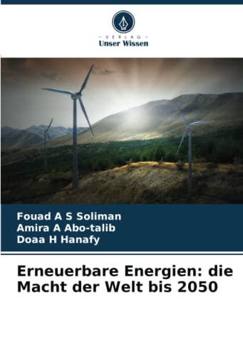 Erneuerbare Energien: die Macht der Welt bis 2050