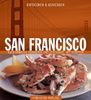Entdecken & Genießen SAN FRANCISCO. Kalifornische Esskultur und Lebensart. Mit Rezepten