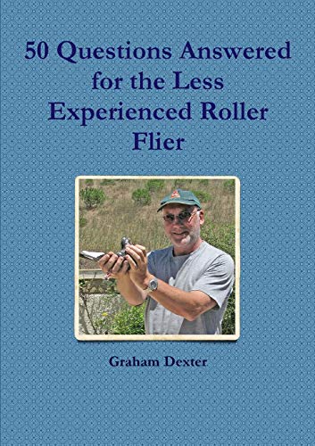 Graham Dexter 50 Questions Answered For The Less Experienced Roller Flier