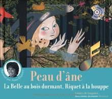 Peau d'âne. La belle au bois dormant. Riquet à la houppe