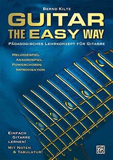 Guitar The Easy Way: Pädagigosches Lehrkonzept für Gitarre