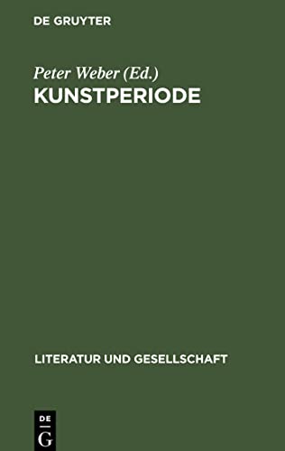Kunstperiode: Studien zur deutschen Literatur des ausgehenden 18. Jahrhunderts