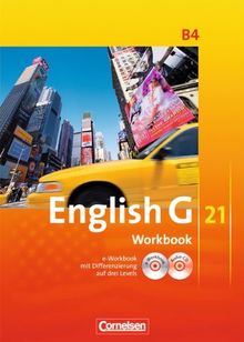 English G 21 - Ausgabe B: Band 4: 8. Schuljahr - Workbook mit CD-ROM (e-Workbook) und CD