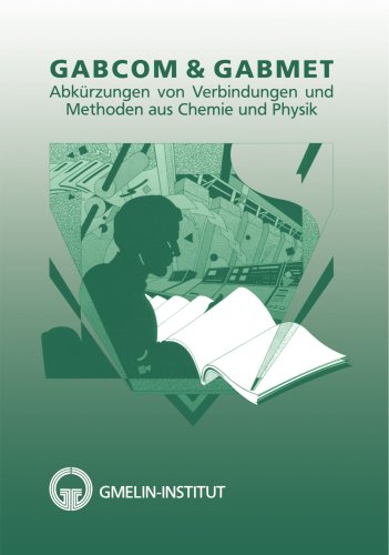 GABCOM & GABMET: Abkürrzungen von Verbindungen und Methoden aus Chemie und Physik