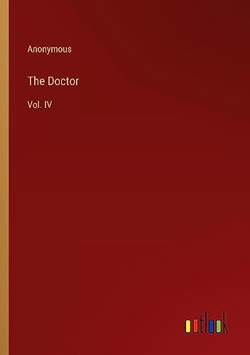 The Doctor: Vol. IV