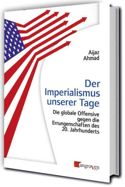 Der Imperialismus unserer Tage: Die globale Offensive gegen die Errungenschaften des 20. Jahrhunderts