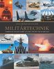 Das große Buch der Militärtechnik: Fahrzeuge für den Kampf an Land, zur See und in der Luft