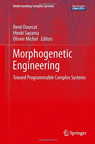 Morphogenetic Engineering: Toward Programmable Complex Systems (Understanding Complex Systems)