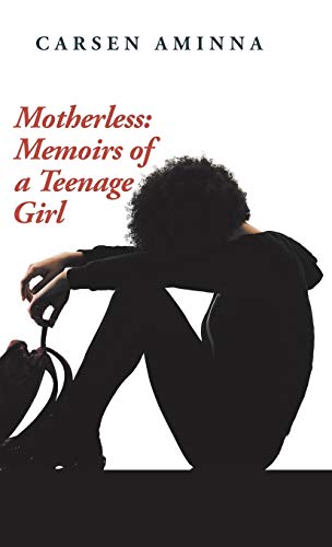 Motherless: Memoirs of a Teenage Girl