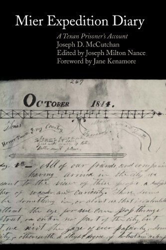Mier Expedition Diary: A Texan Prisoner's Account (Elma Dill Russell Spencer Foundation Series, Band 8)