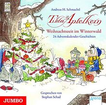 Tilda Apfelkern. Weihnachtszeit im Winterwald: 24 Adventskalender-Geschichten