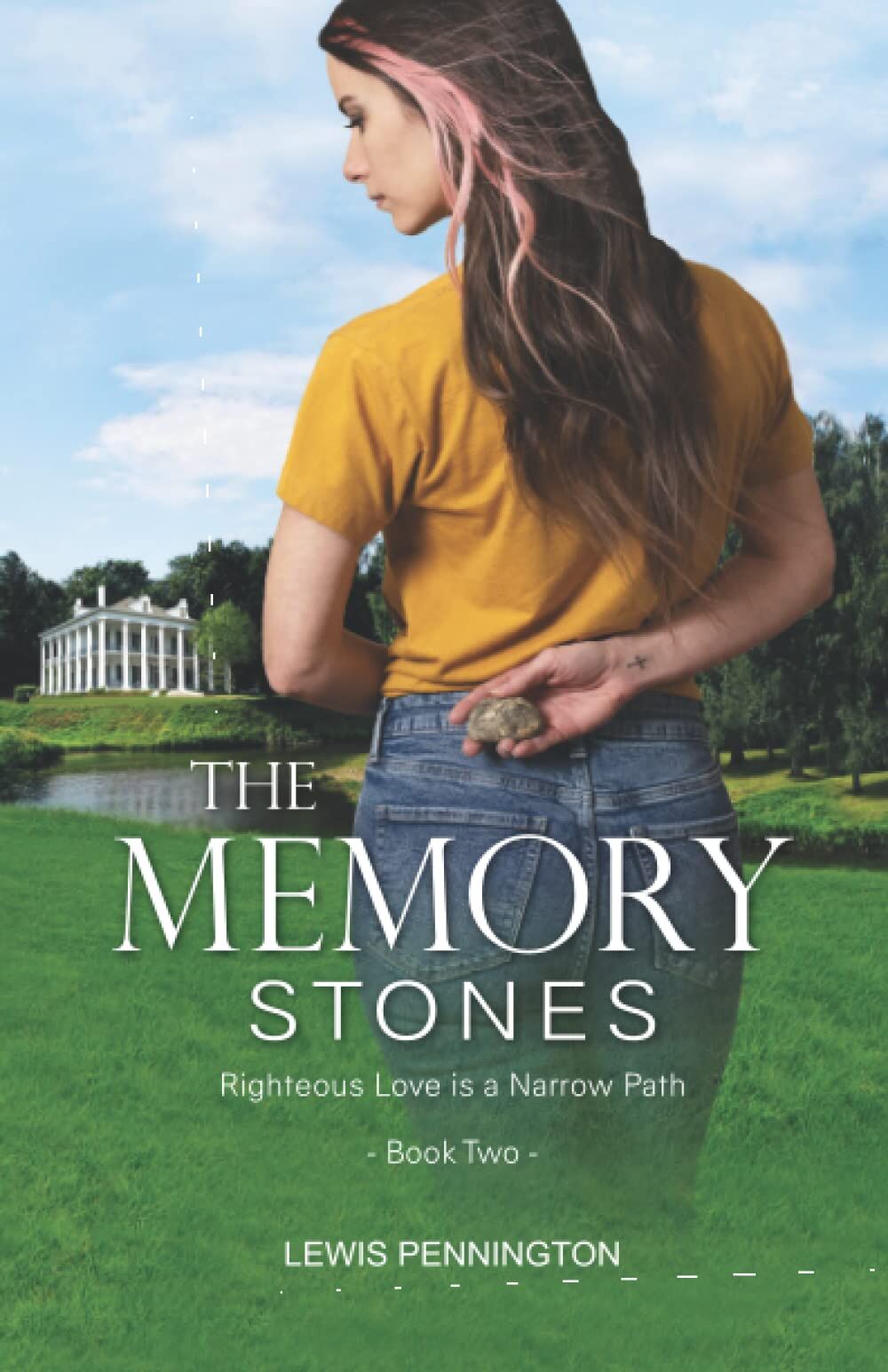 The Memory Stones (Book 2) Righteous Love is a Narrow Path
